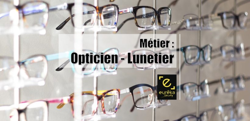 Métier Opticien Lunetier