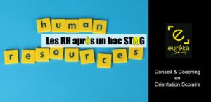 ressources humaines, bac STMG, orientation scolaire, coaching, eurêka study