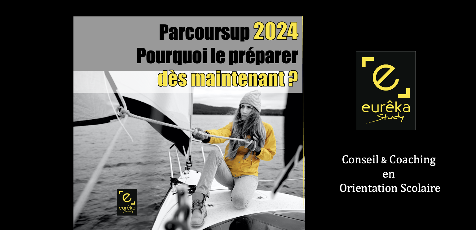 Parcoursup 2024 Pourquoi Et Comment Le Préparer Dès Maintenant | Eurêka ...